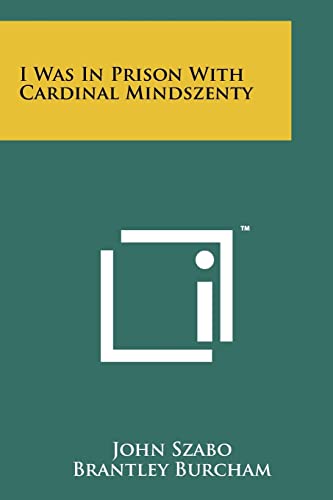 I Was In Prison With Cardinal Mindszenty - Click to Buy
