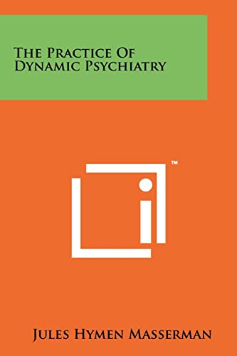 The Practice of Dynamic Psychiatry - Click to Buy