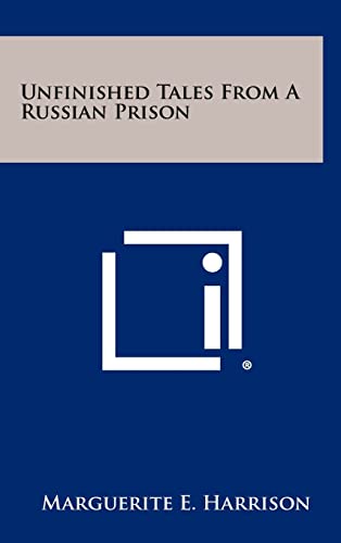 Unfinished Tales From A Russian Prison - Click to Buy
