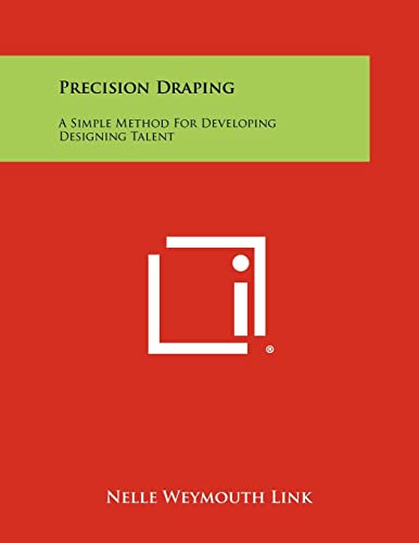 Precision Draping: A Simple Method For Developing Designing Talent - Click to Buy