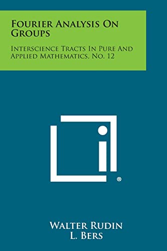 Fourier Analysis on Groups: Interscience Tracts in Pure and Applied Mathematics, No. 12 - Click to Buy