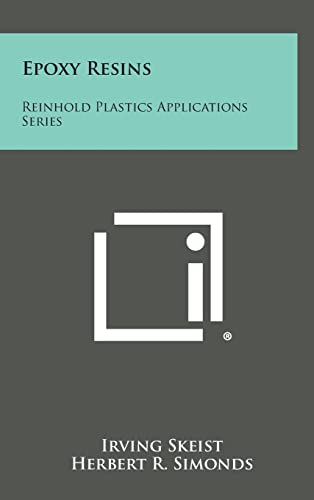 Epoxy Resins: Reinhold Plastics Applications Series