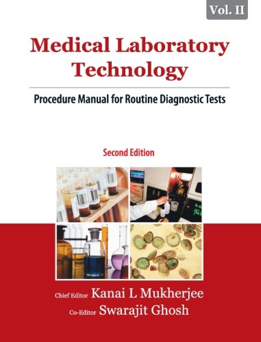 Medical Laboratory Technology, (Volume II): Procedure Manual for Routine Diagnostic Tests - Click to Buy