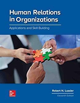 Human Relations in Organizations: Applications and Skill Building