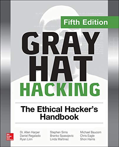 Gray Hat Hacking: The Ethical Hacker's Handbook, Fifth Edition - Click to Buy