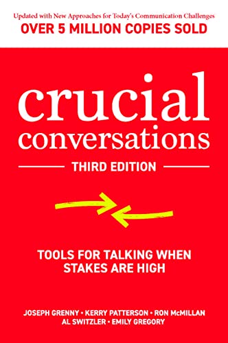 Crucial Conversations: Tools for Talking When Stakes are High, Third Edition - Click to Buy