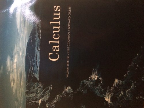 Calculus By William Briggs, Lyle Cochran, and Bernard Gillett (Taken From: Single Variable Calculus for Scientist and Engineers) Come with Unused Math Lab - Click to Buy