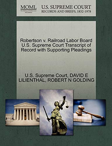 Robertson v. Railroad Labor Board U.S. Supreme Court Transcript of Record with Supporting Pleadings - Click to Buy