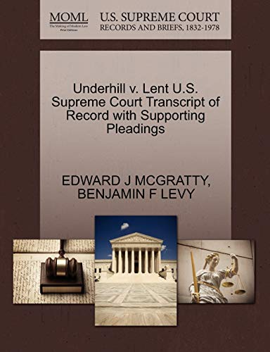 Underhill V. Lent U.S. Supreme Court Transcript of Record with Supporting Pleadings - Click to Buy