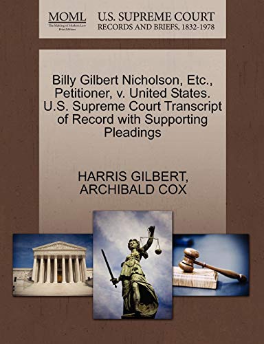 Billy Gilbert Nicholson, Etc., Petitioner, V. United States. U.S. Supreme Court Transcript of Record with Supporting Pleadings - Click to Buy