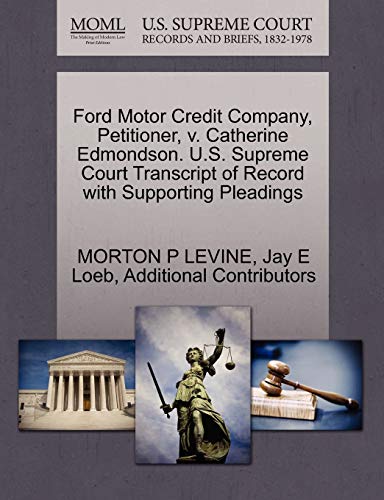 Ford Motor Credit Company, Petitioner, v. Catherine Edmondson. U.S. Supreme Court Transcript of Record with Supporting Pleadings - Click to Buy
