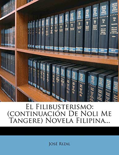El Filibusterismo: (continuación De Noli Me Tangere) Novela Filipina... - Click to Buy