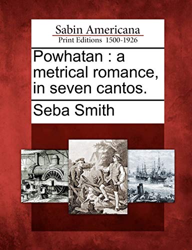 Powhatan: A Metrical Romance, in Seven Cantos. - Click to Buy