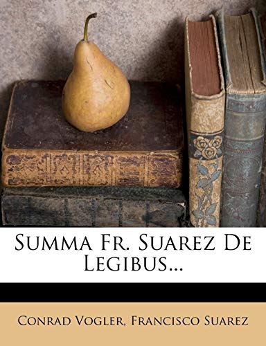 Summa Fr. Suarez de Legibus... - Click to Buy