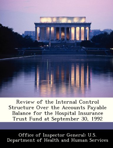 Review of the Internal Control Structure Over the Accounts Payable Balance for the Hospital Insurance Trust Fund at September 30, 1992 - Click to Buy