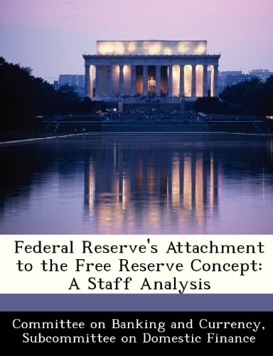 Federal Reserve's Attachment to the Free Reserve Concept: A Staff Analysis - Click to Buy