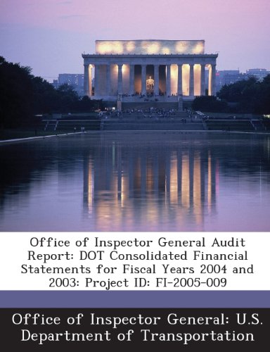 Office of Inspector General Audit Report: Dot Consolidated Financial Statements for Fiscal Years 2004 and 2003: Project Id: Fi-2005-009 - Click to Buy