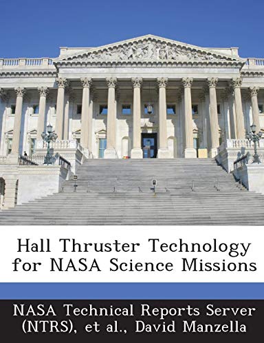 Hall Thruster Technology for NASA Science Missions - Click to Buy