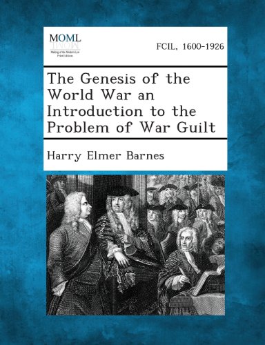 The Genesis of the World War an Introduction to the Problem of War Guilt - Click to Buy