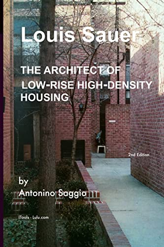 Louis Sauer, The Architect of Low-rise High-density Housing - Click to Buy