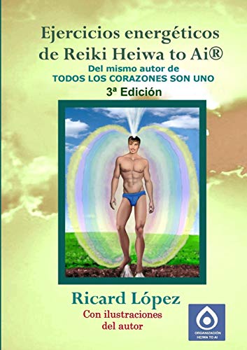 Ejercicios Energéticos De Reiki Heiwa To Ai ® (Spanish Edition) - Click to Buy