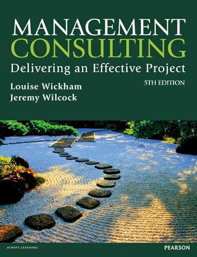 Management Consulting 5th edn: Delivering an Effective Project