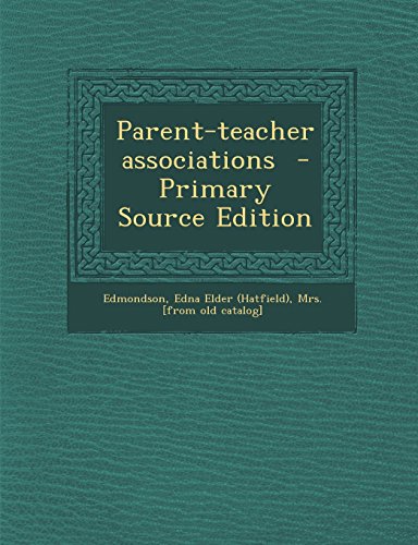 Parent-teacher associations - Primary Source Edition - Click to Buy