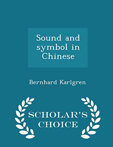 Sound and symbol in Chinese - Scholar's Choice Edition - Click to Buy