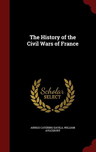 The History of the Civil Wars of France - Click to Buy