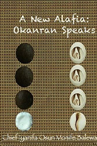 A New Alafia, Okanran Speaks, Volume I - Click to Buy