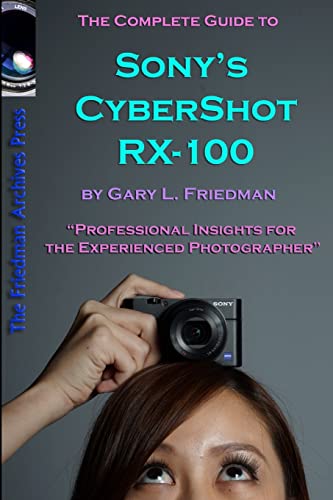 The Complete Guide to Sony's Cyber-Shot RX-100 (B&W Edition) - Click to Buy