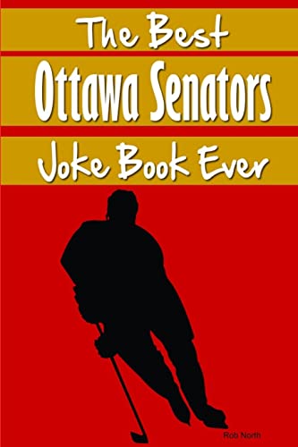 The Best Ottawa Senators Joke Book Ever - Click to Buy