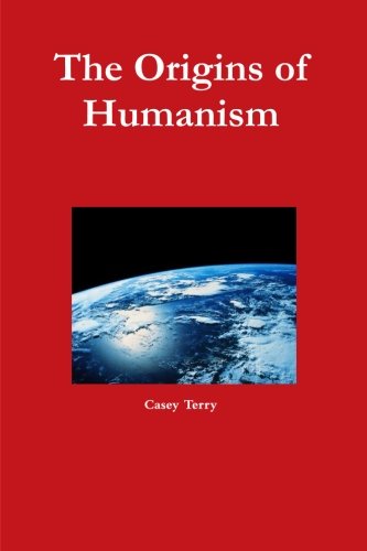 The Origins of Humanism - Click to Buy