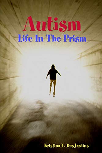 Autism: Life In The Prism - Click to Buy