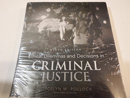 Ethical Dilemmas and Decisions in Criminal Justice - Click to Buy