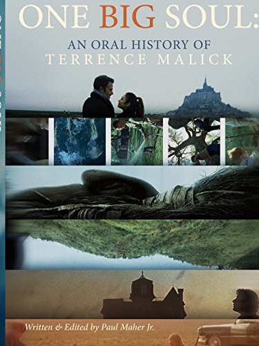 One Big Soul: An Oral History of Terrence Malick - 3rd Edition - Click to Buy