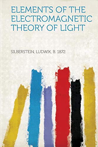Elements of the Electromagnetic Theory of Light - Click to Buy