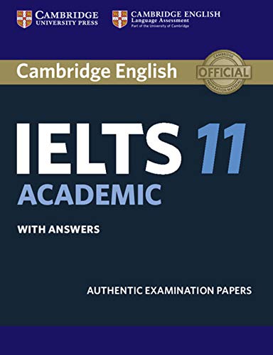 Cambridge English - IELTS 11 Academic: Authentic Examination Papers from Cambridge English Language Assessment Student's Book with Answers - Click to Buy