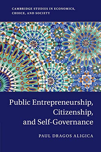 Public Entrepreneurship, Citizenship, and Self-Governance (Cambridge Studies in Economics, Choice, and Society) - Click to Buy