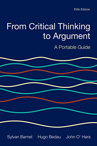 From Critical Thinking to Argument: A Portable Guide - Click to Buy