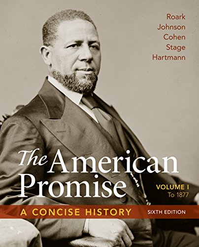 The American Promise: A Concise History, Volume 1: To 1877 - Click to Buy