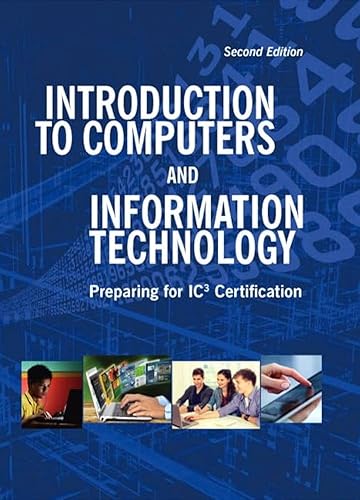 Introduction to Computers and Information Technology: Preparing for Ic3 Certification - Click to Buy