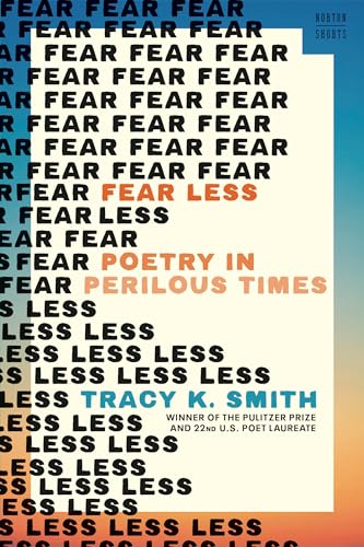 Fear Less: Poetry in Perilous Times (A Norton Short) - Click to Buy