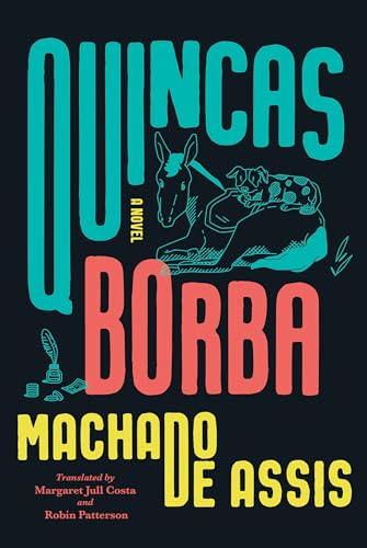 Quincas Borba: A Novel - Click to Buy
