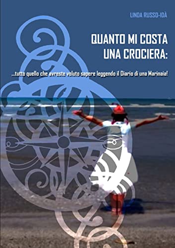 QUANTO MI COSTA UNA CROCIERA (Italian Edition) - Click to Buy