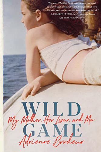 Wild Game: My Mother, Her Lover, and Me - Click to Buy
