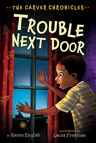 Trouble Next Door: The Carver Chronicles, Book Four - Click to Buy