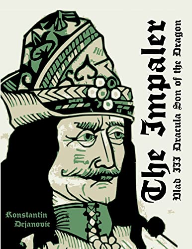 The Impaler: Vlad III Dracula, Son of the Dragon