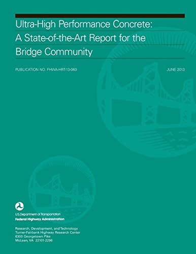 Ultra-High Performance Concrete: A State-of-the-Art Report for the Bridge Community - Click to Buy