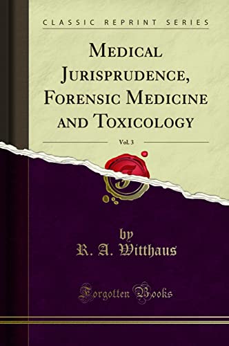 Medical Jurisprudence, Forensic Medicine and Toxicology, Vol. 3 (Classic Reprint) - Click to Buy